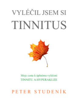 Vyléčil jsem si Tinnitus