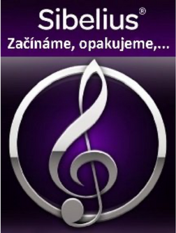 Sibelius - Začínáme, opakujeme, pokračujeme,...