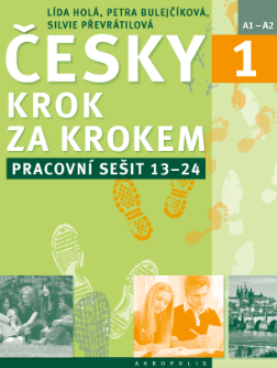 Česky krok za krokem 1 – Pracovní sešit: Lekce 13–24