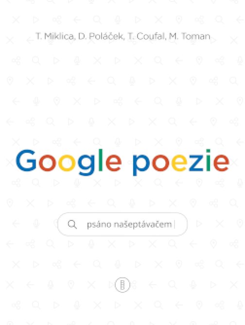 Google poezie: Psáno našeptávačem DEMO