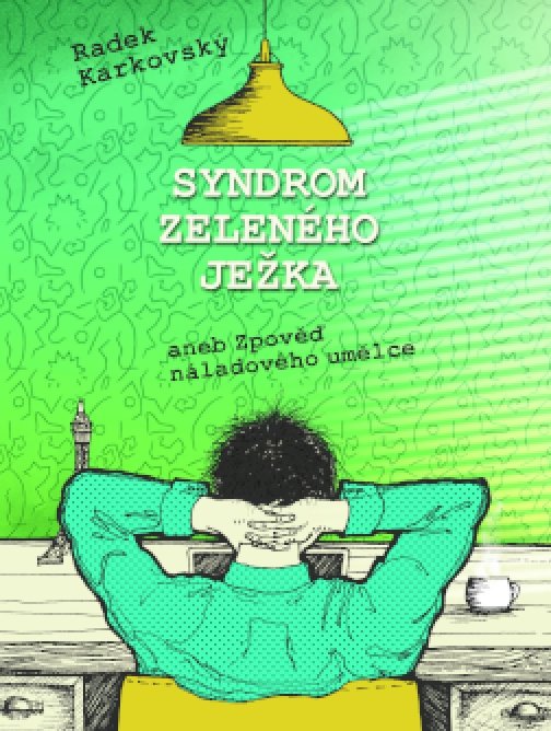 Syndrom zeleného ježka, aneb, Zpověď náladového…