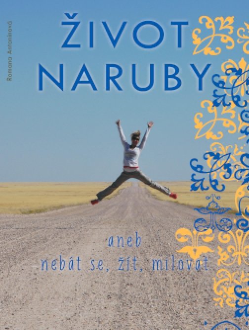 Život naruby, aneb, Nebát se, žít, milovat DEMO