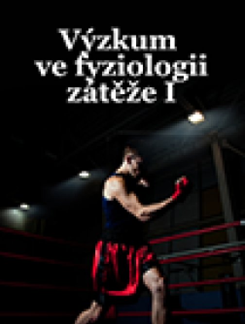 Výzkum ve fyziologii zátěže I