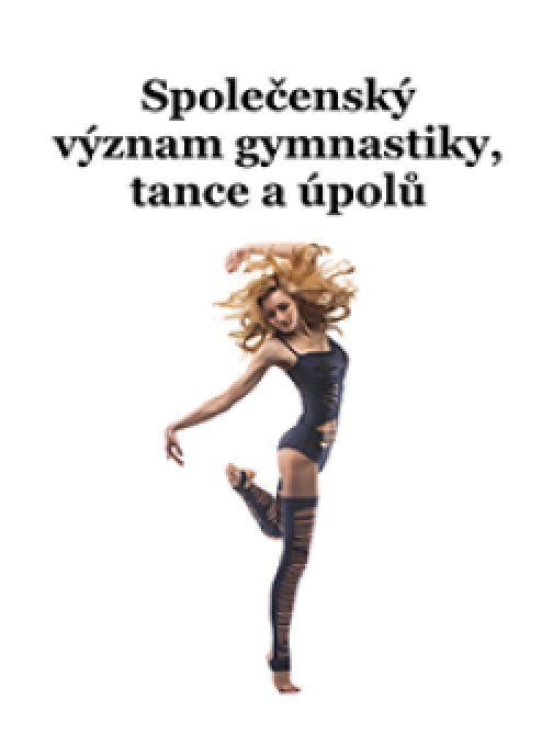 Společenský význam gymnastiky, tance a úpolů