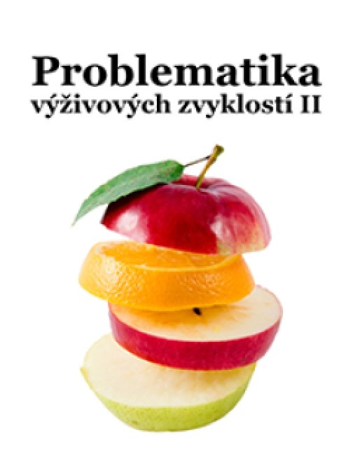 Problematika výživových zvyklostí II