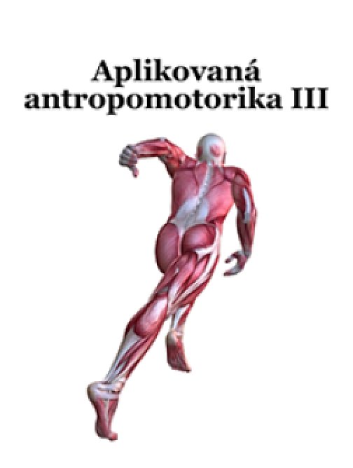 Aplikovaná antropomotorika III