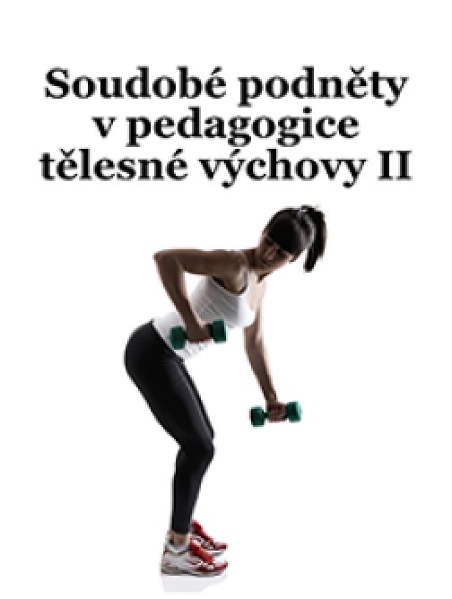 Soudobé podněty v pedagogice tělesné výchovy II