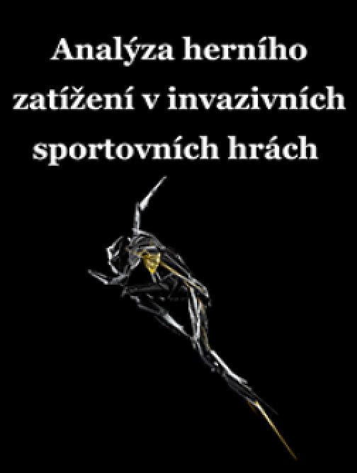 Analýza herního zatížení v invazivních sportovních…