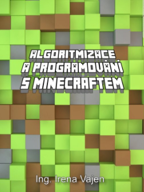Algoritmizace a programování s Minecraftem