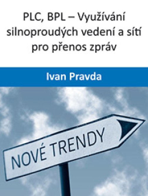 PLC, BPL – Využívání silnoproudých vedení a sítí pro…