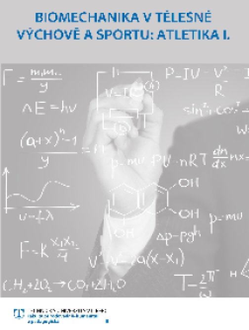 Biomechanika v tělesné výchově a sportu : Atletika I.