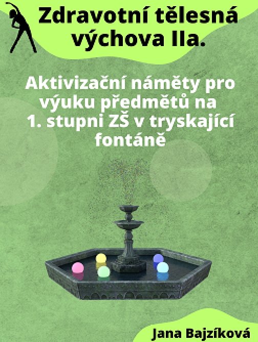Zdravotní tělesná výchova IIa. - Aktivizační náměty…