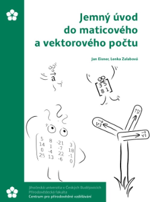 Jemný úvod do maticového a vektorového počtu