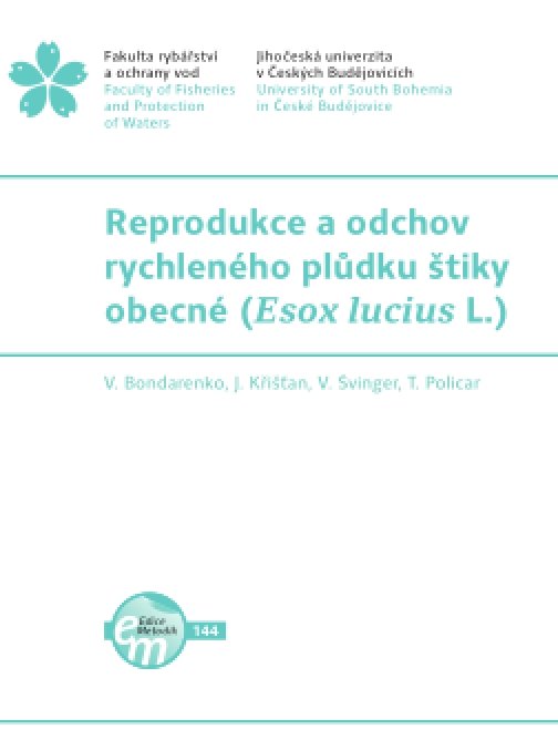 Reprodukce a odchov rychleného plůdku štiky obecné …
