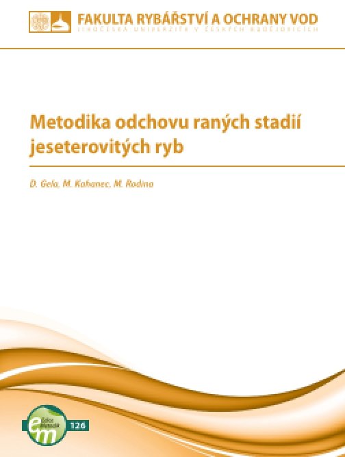 Metodika odchovu raných stadií jeseterovitých ryb