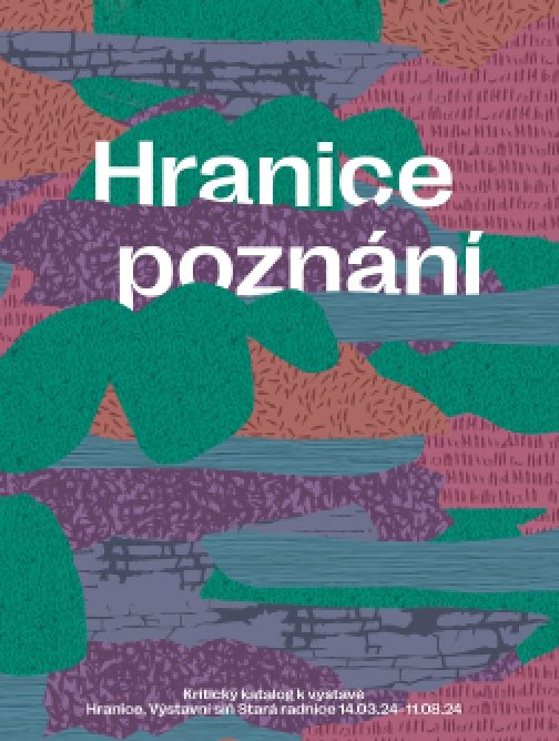 Hranice poznání: Kritický katalog k výstavě