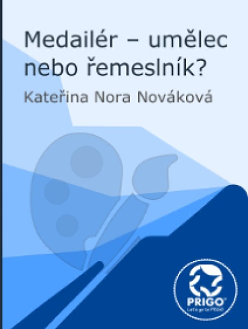 Medailér – umělec nebo řemeslník?