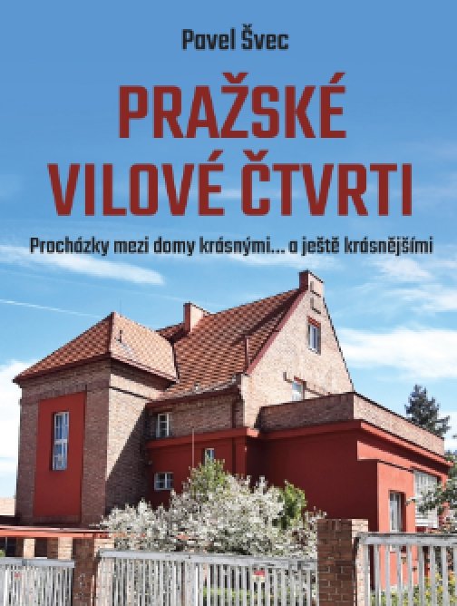Pražské vilové čtvrti (aneb Procházky mezi domy…