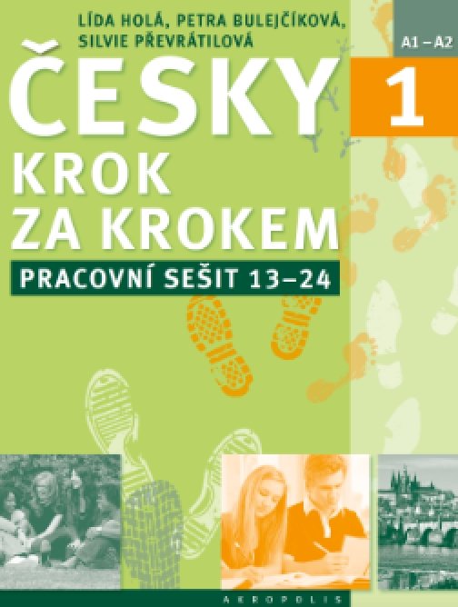 Česky krok za krokem 1 – Pracovní sešit: Lekce 13–24…
