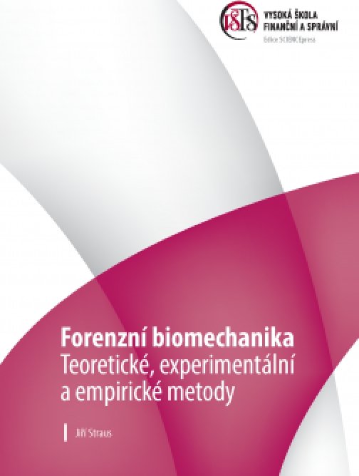 Forenzní biomechanika. Teoretické, experimentální a…
