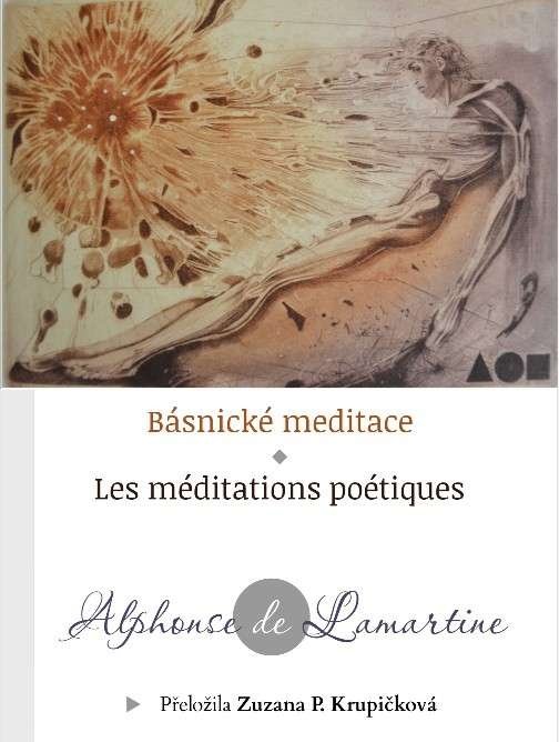 Básnické meditace. Les méditations poétiques.